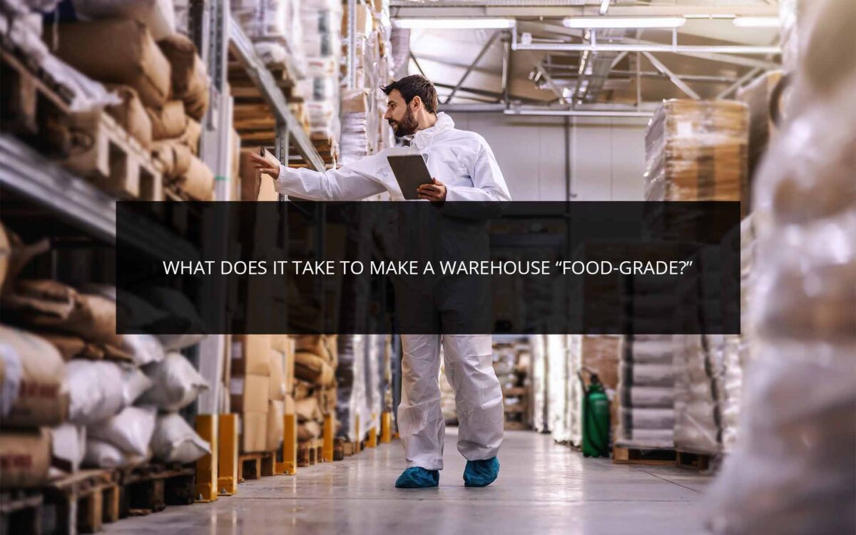What Does it Take to Make a Warehouse “FoodGrade?” Phoenix 3PL
