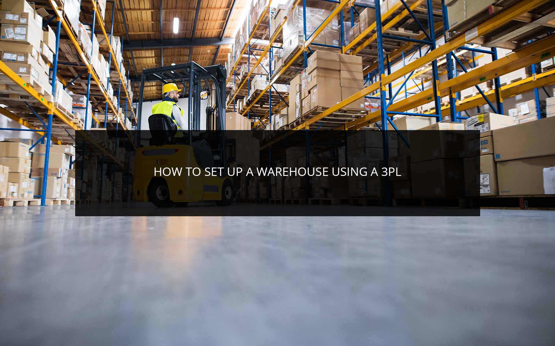 How to Set Up a Warehouse Using a 3PL | Phoenix Logistics